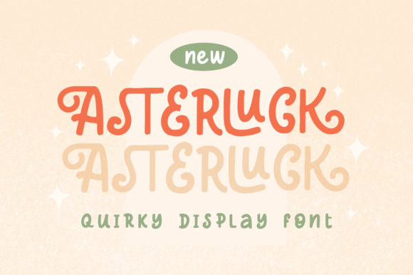 Asterluck: A Trendy Display Font for Bold Branding